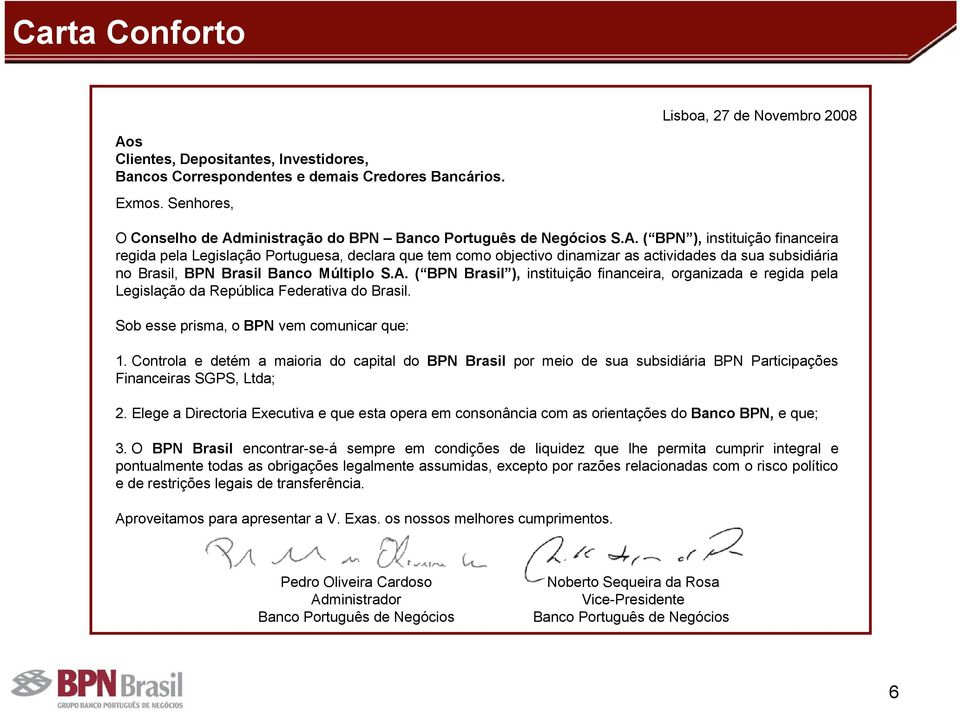 ministração do BPN Banco Português de Negócios S.A.