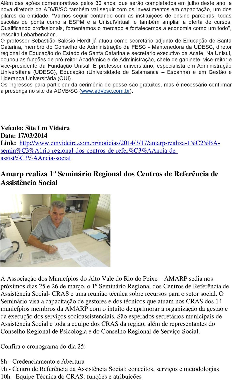 Qualificando profissionais, fomentamos o mercado e fortalecemos a economia como um todo, ressalta Lebarbenchon.