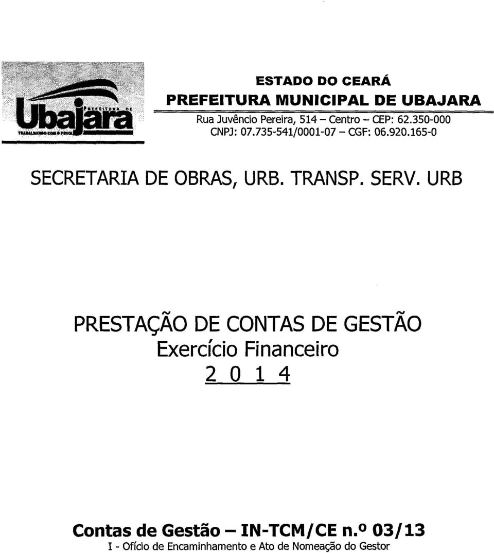 165-0 SECRETARIA DE OBRAS, URB. TRANSP. SERV.