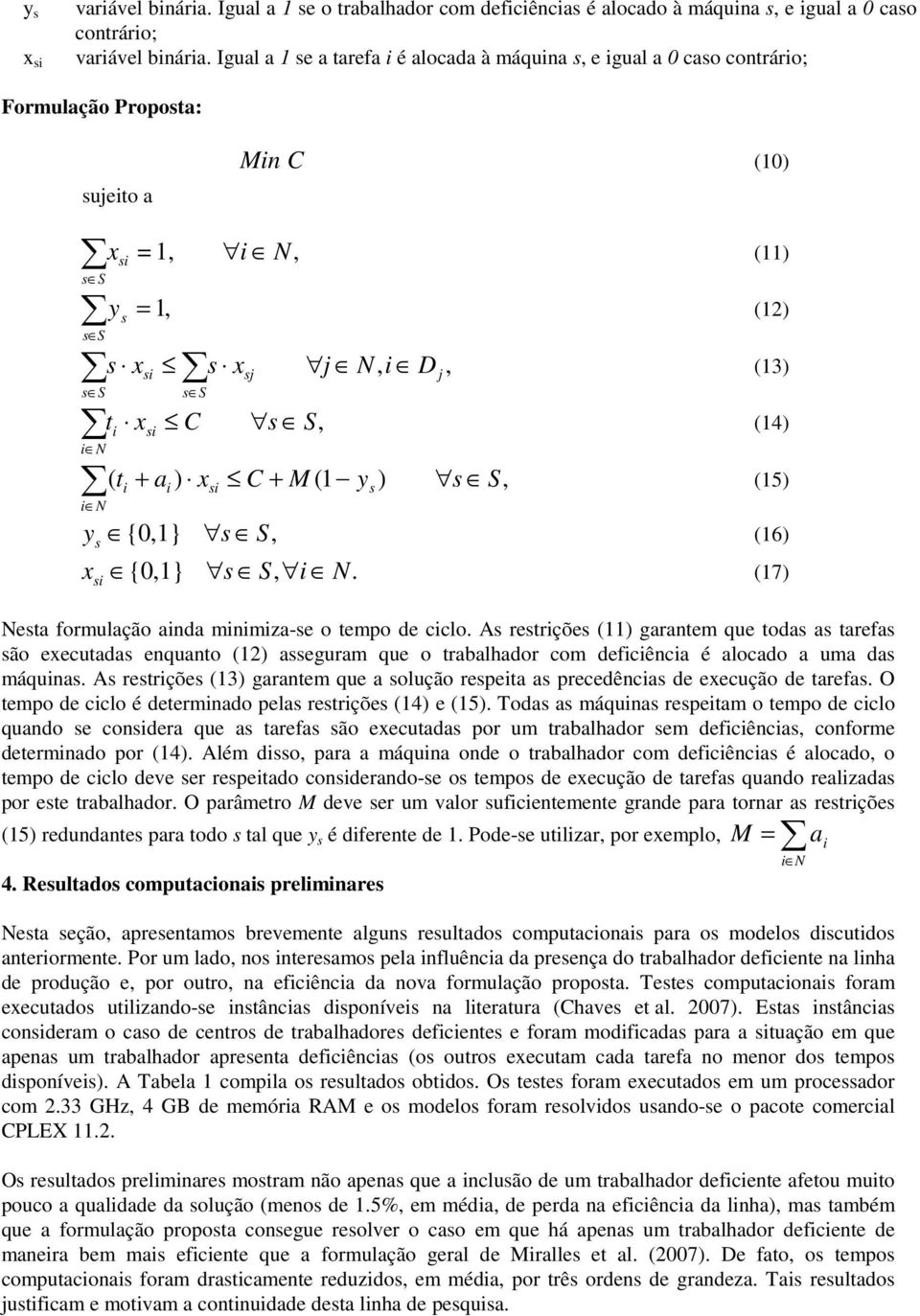 s (13) (14) (15) (16) N. (17) Nesta formulação anda mnmza-se o tempo de cclo.