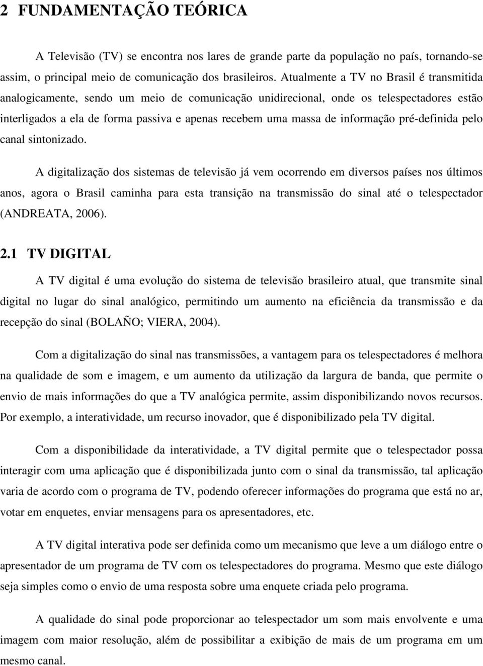 informação pré-definida pelo canal sintonizado.