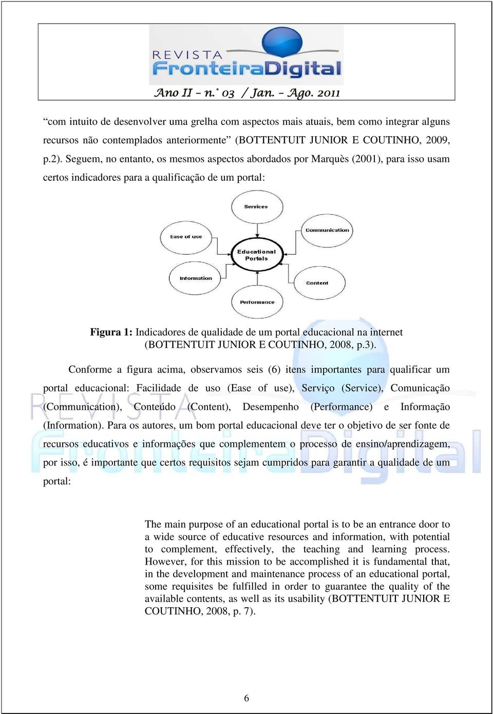 internet (BOTTENTUIT JUNIOR E COUTINHO, 2008, p.3).