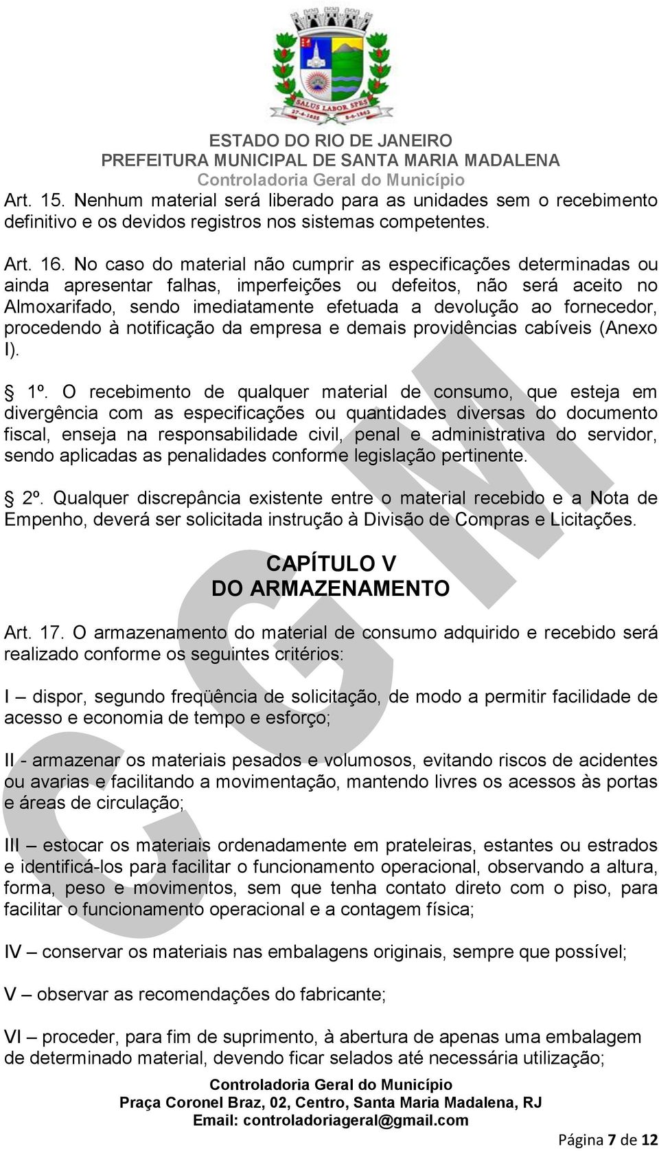 fornecedor, procedendo à notificação da empresa e demais providências cabíveis (Anexo I). 1º.