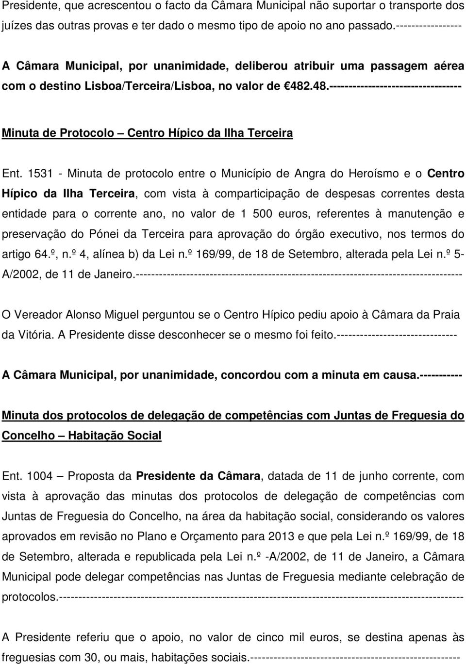 .48.---------------------------------- Minuta de Protocolo Centro Hípico da Ilha Terceira Ent.