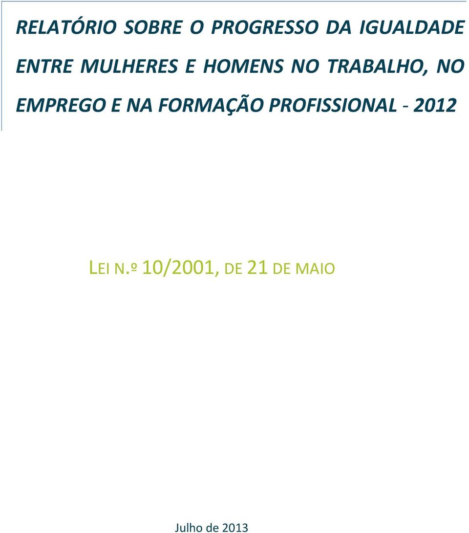 EMPREGO E NA FORMAÇÃO PROFISSIONAL 2012