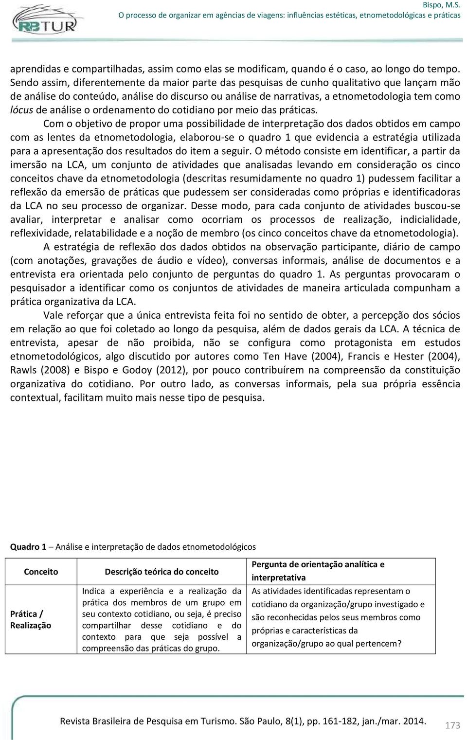 análise o ordenamento do cotidiano por meio das práticas.