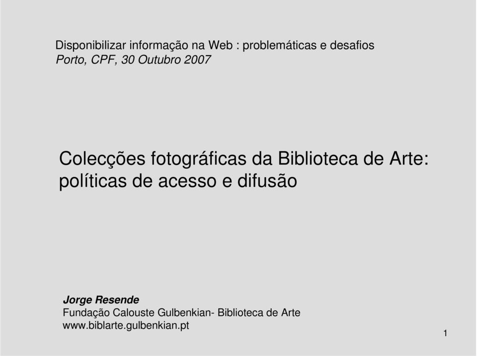 Biblioteca de Arte: políticas de acesso e difusão Fundação