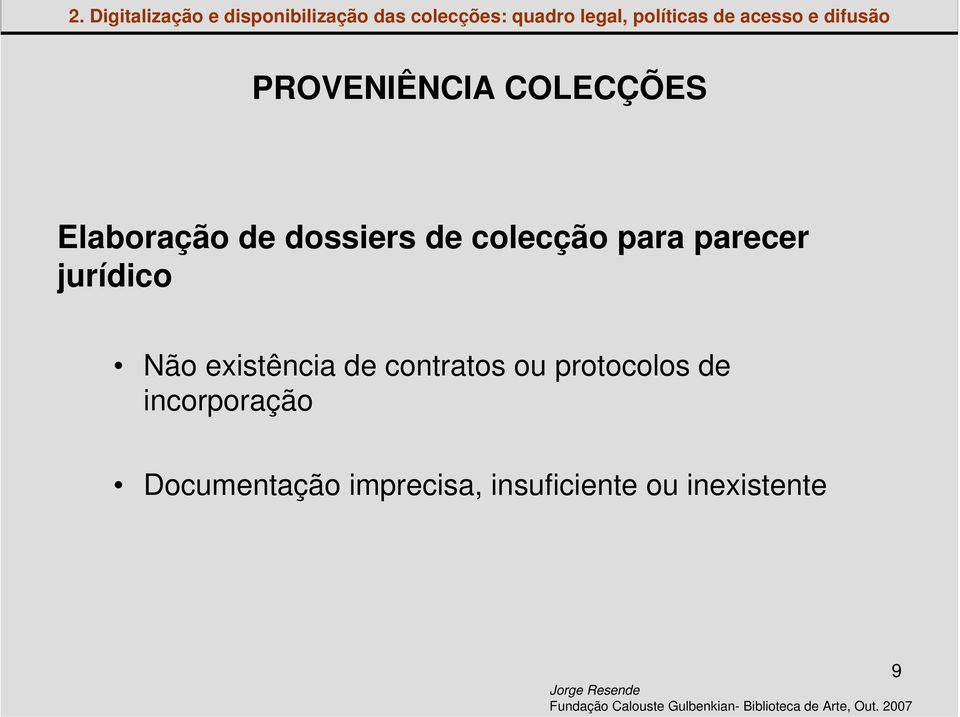 dossiers de colecção para parecer jurídico Não existência de contratos