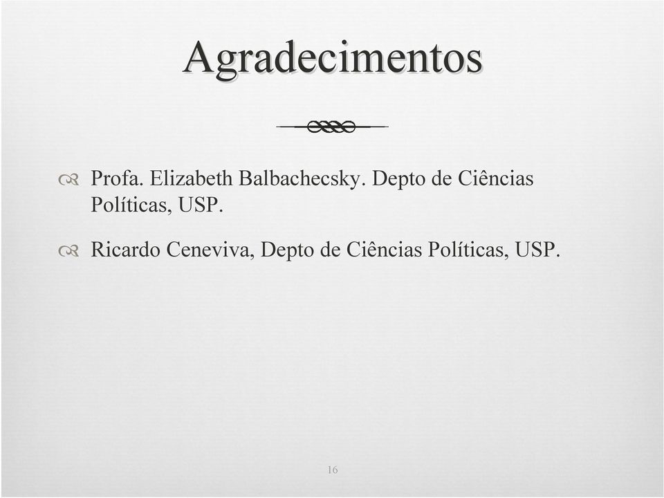 Depto de Ciências Políticas, USP.