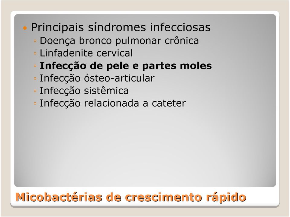 moles Infecção ósteo-articular Infecção sistêmica