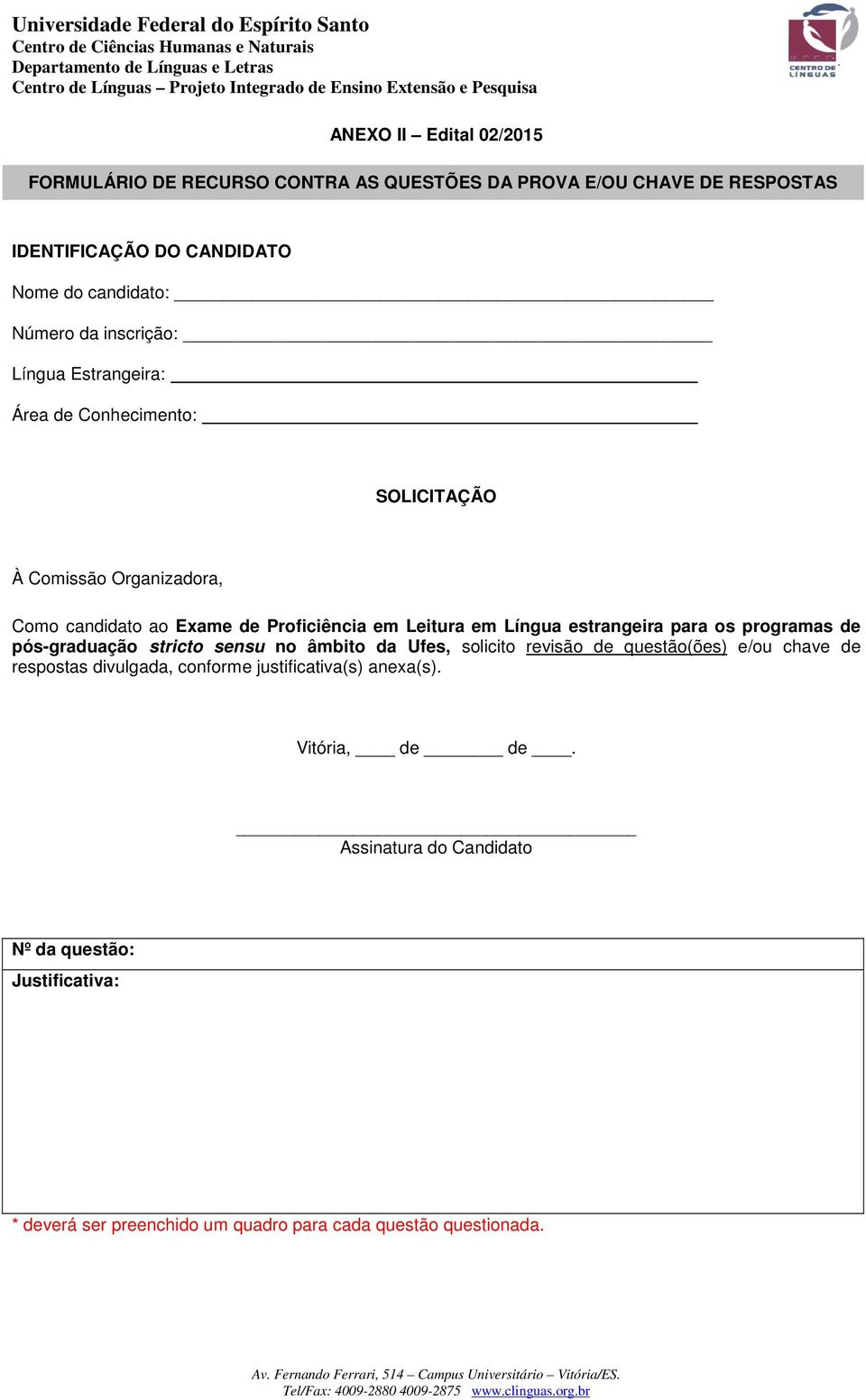 estrangeira para os programas de pós-graduação stricto sensu no âmbito da Ufes, solicito revisão de questão(ões) e/ou chave de respostas divulgada,