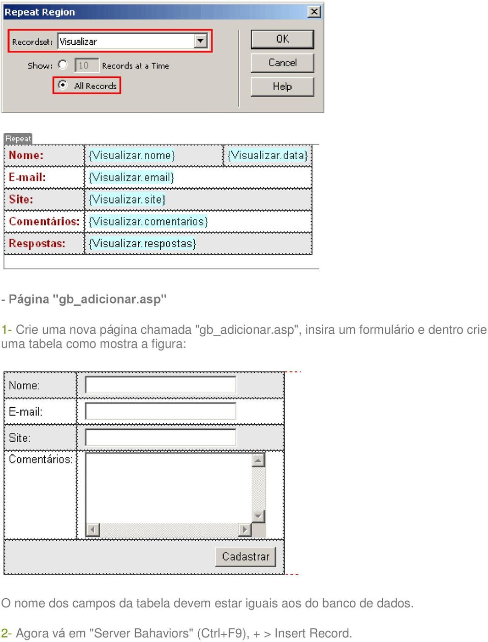 asp", insira um formulário e dentro crie uma tabela como mostra a