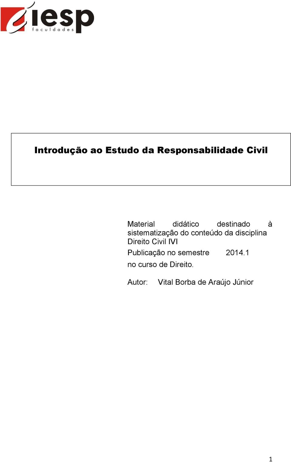 disciplina Direito Civil IVI Publicação no semestre