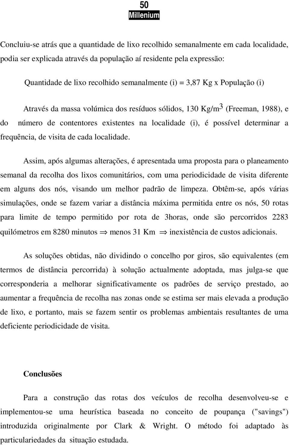 frequência, de visita de cada localidade.