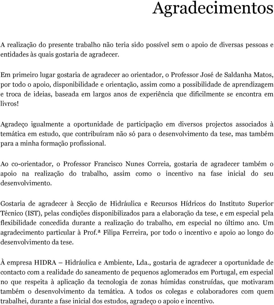 ideias, baseada em largos anos de experiência que dificilmente se encontra em livros!