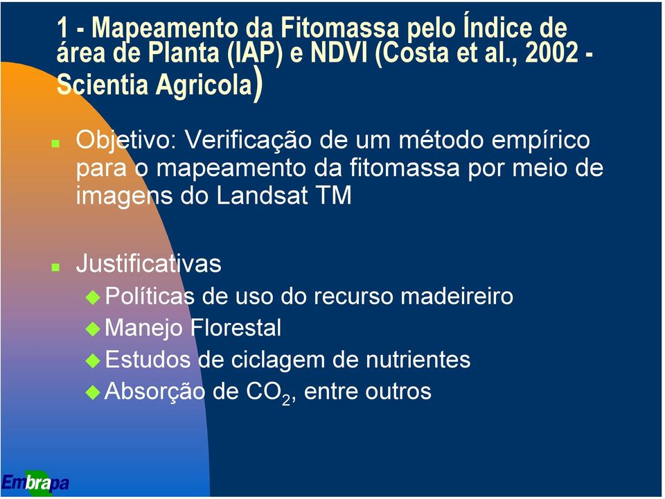 mapeamento da fitomassa por meio de imagens do Landsat TM Justificativas Políticas de