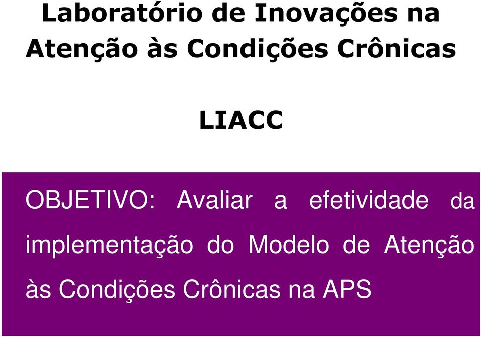 Avaliar a efetividade da implementação