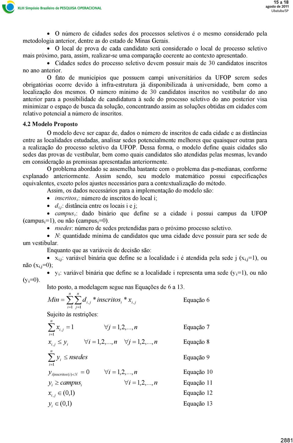 Cidades sedes d prcess seletiv devem pssuir mais de 30 cadidats iscrits a aterir.