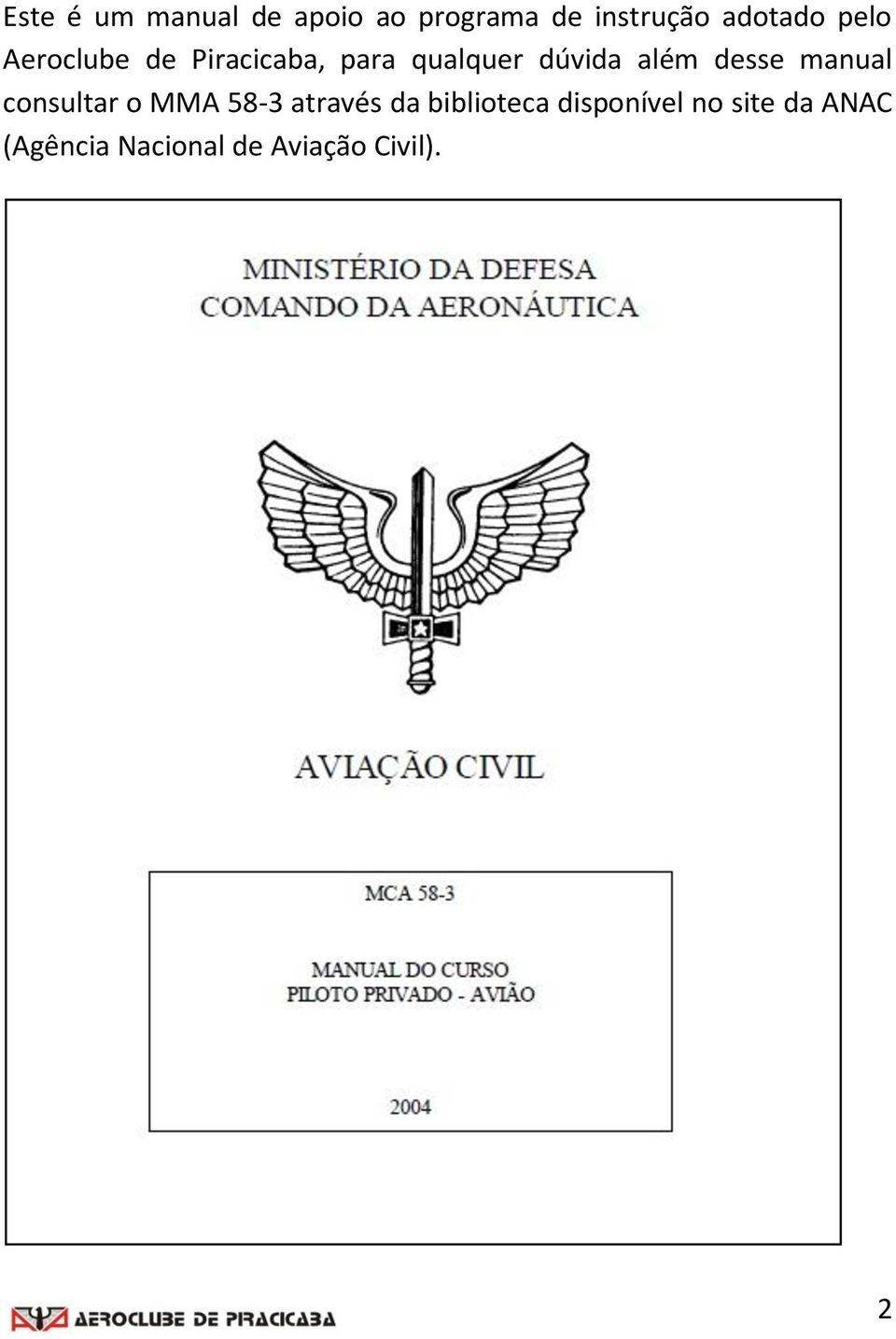 desse manual consultar o MMA 58-3 através da biblioteca