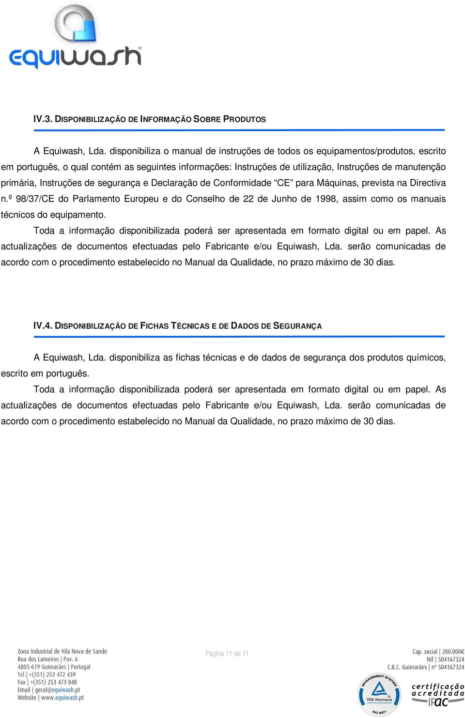 Instruções de segurança e Declaração de Conformidade CE para Máquinas, prevista na Directiva n.