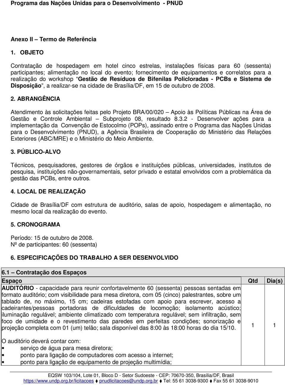 realização do workshop Gestão de Resíduos de Bifenilas Policloradas - PCBs e Sistema de Disposição, a realizar-se na cidade de Brasília/DF, em 15 de outubro de 20