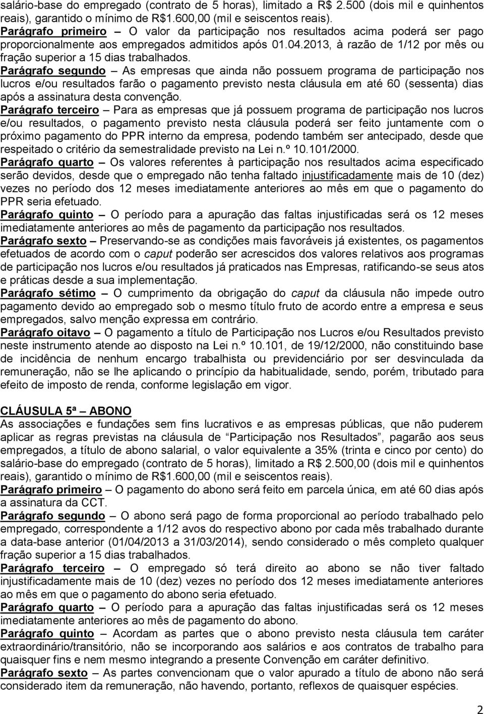 2013, à razão de 1/12 por mês ou fração superior a 15 dias trabalhados.