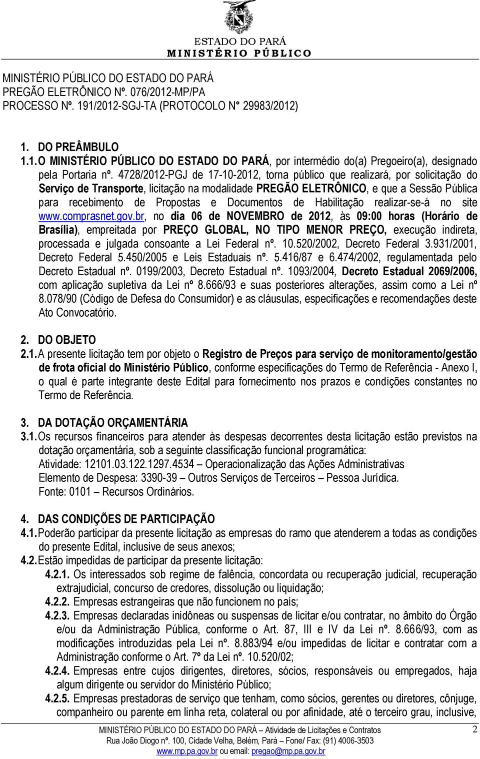 Documentos de Habilitação realizar-se-á no site www.comprasnet.gov.