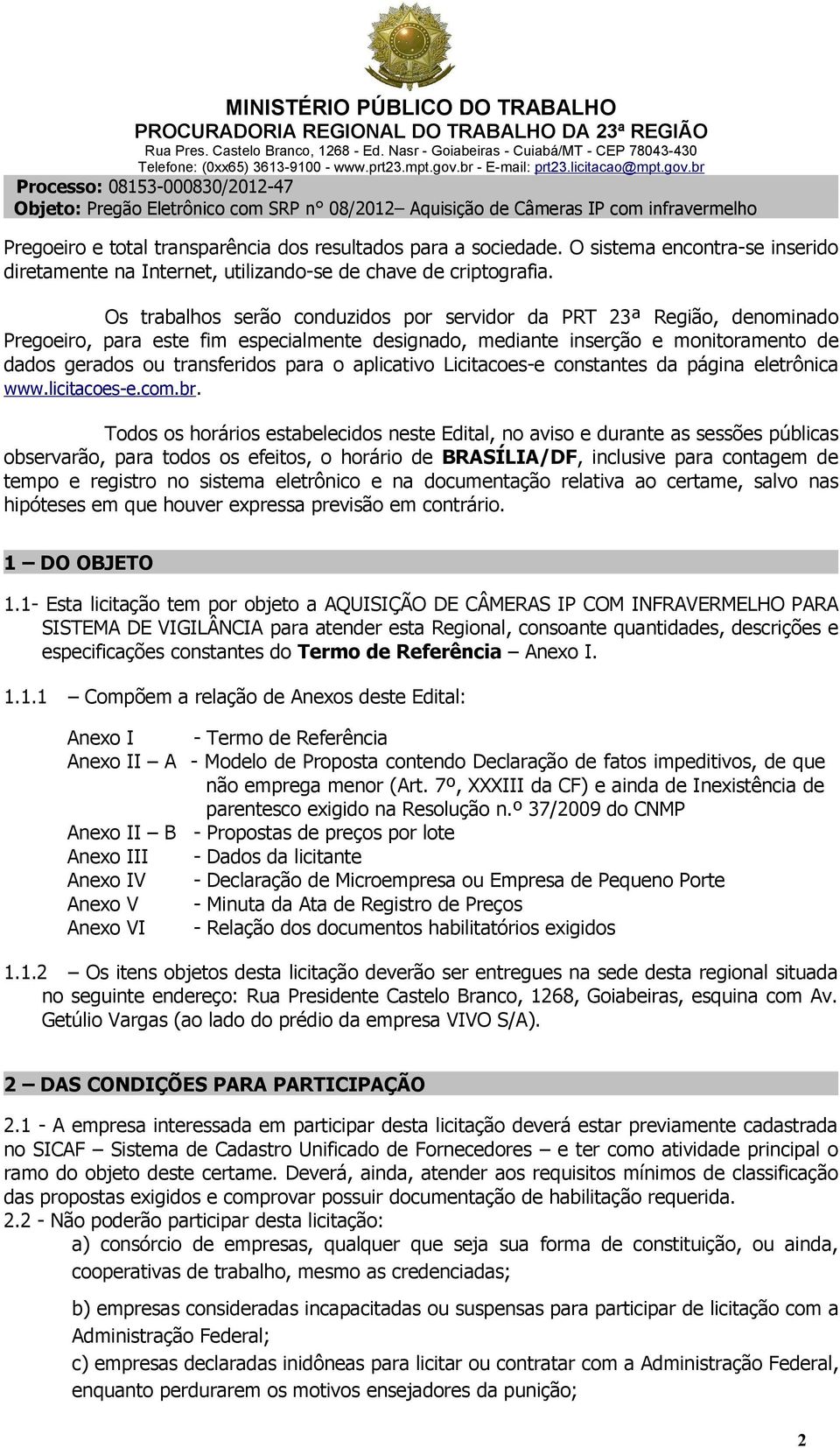 aplicativo Licitacoes-e constantes da página eletrônica www.licitacoes-e.com.br.