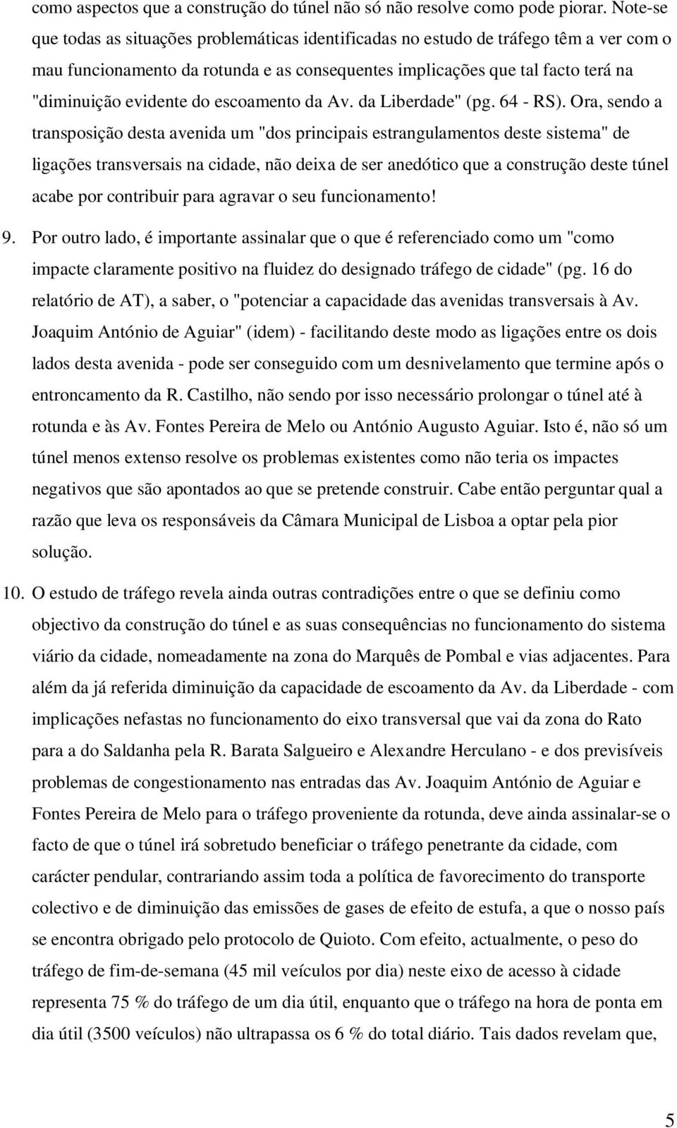 do escoamento da Av. da Liberdade" (pg. 64 - RS).