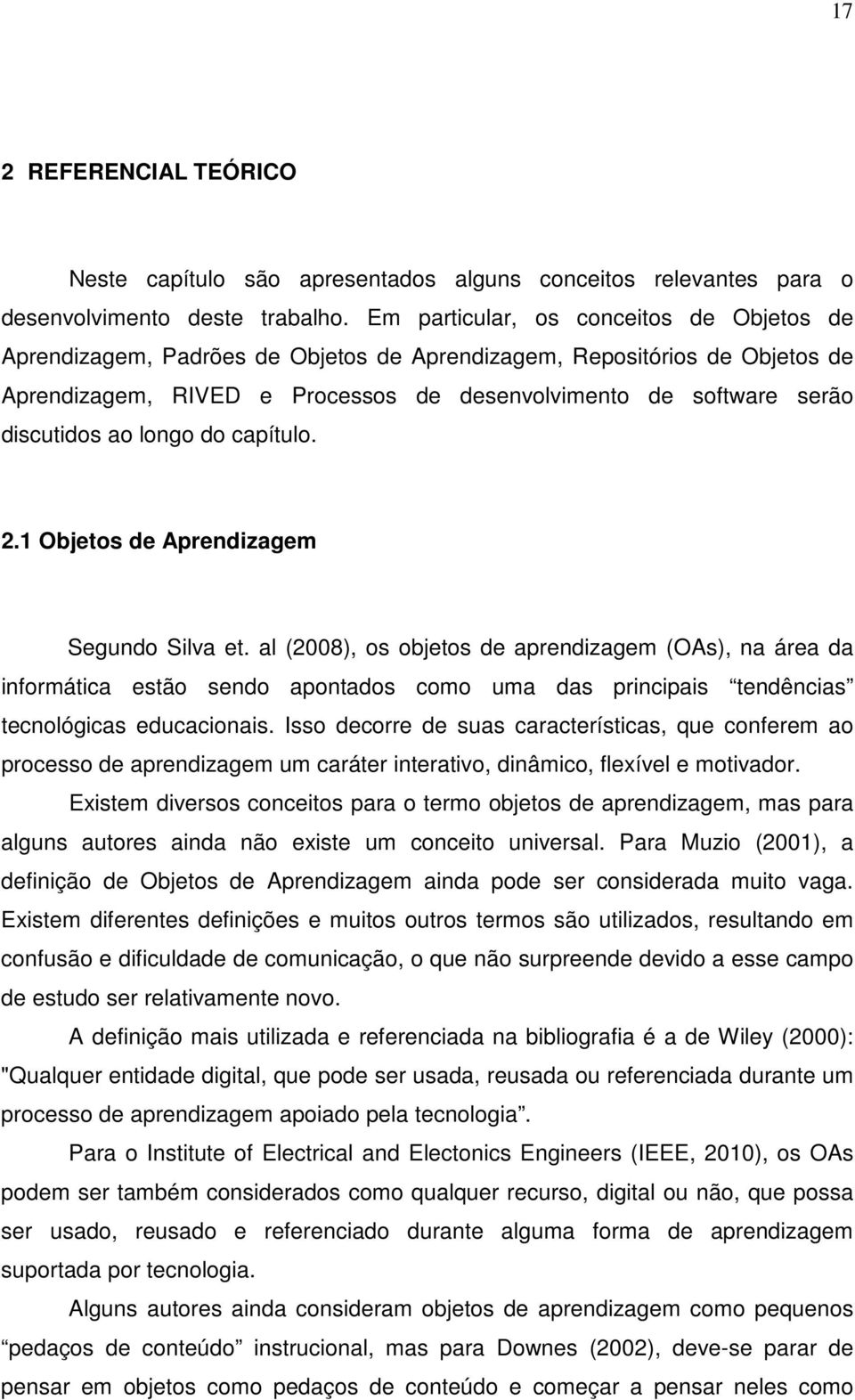 ao longo do capítulo. 2.1 Objetos de Aprendizagem Segundo Silva et.