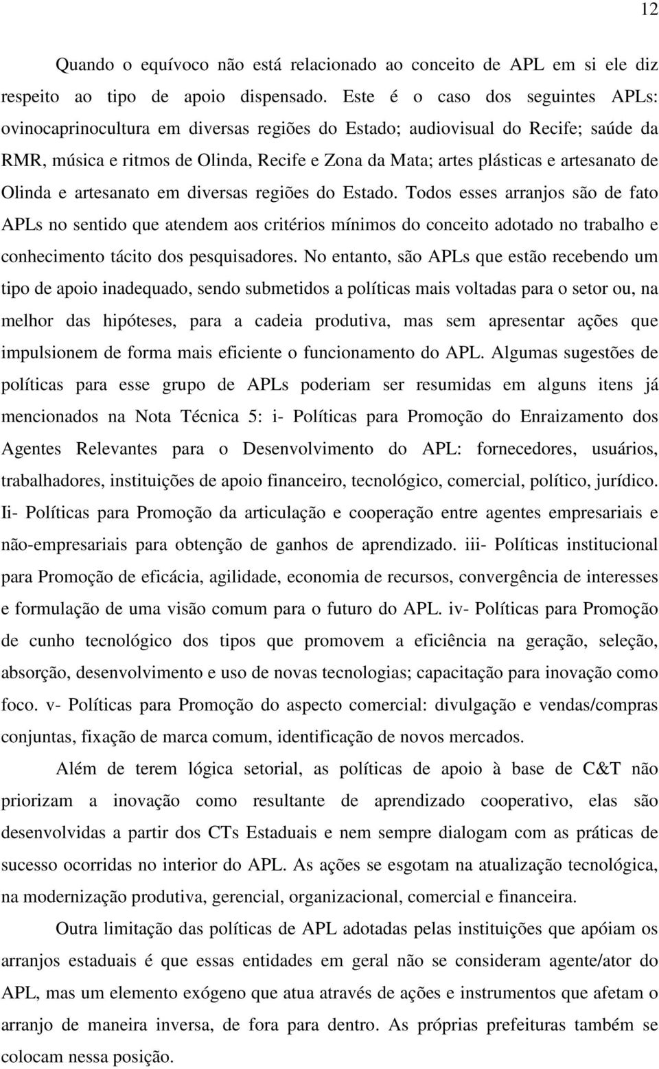 artesanato de Olinda e artesanato em diversas regiões do Estado.