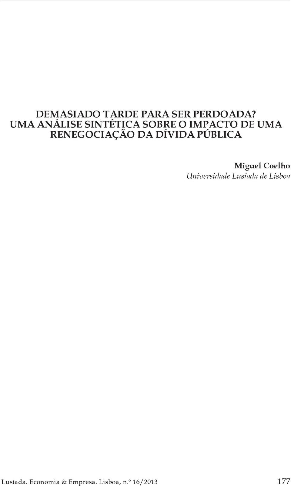renegociação da dívida pública Miguel Coelho