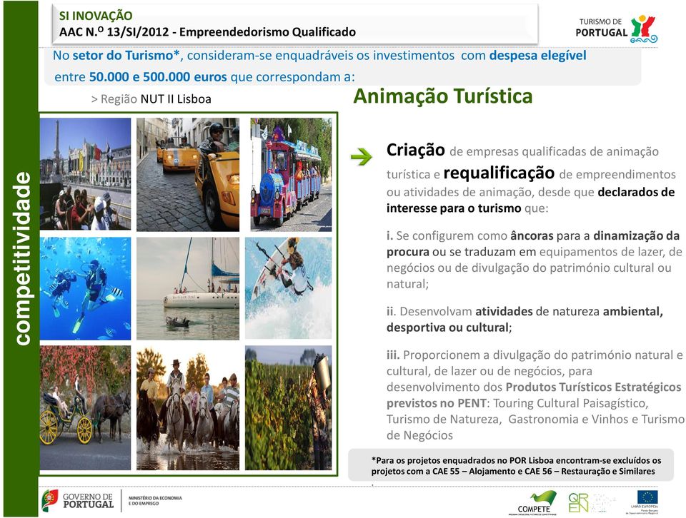 declarados de interesse para o turismo que: i.