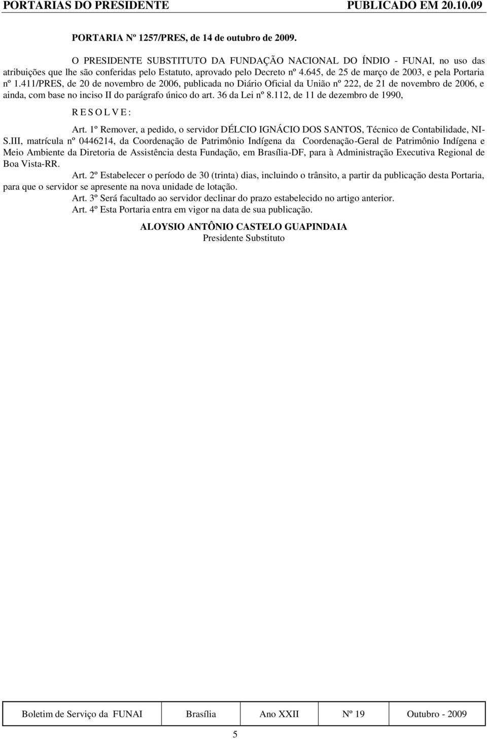 645, de 25 de março de 2003, e pela Portaria nº 1.