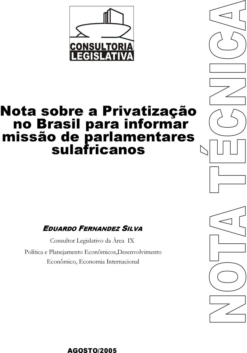 Consultor Legislativo da Área IX Política e Planejamento