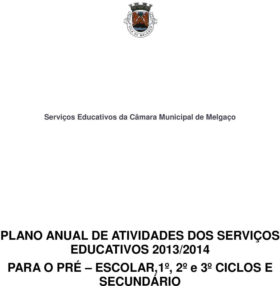 SERVIÇOS EDUCATIVOS 2013/2014 PARA