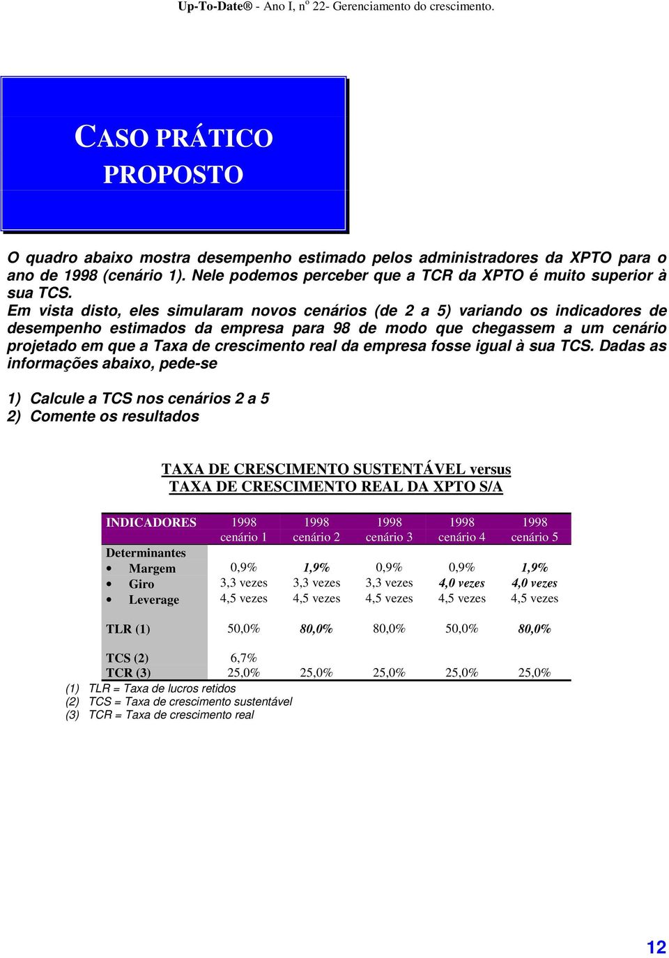 real da empresa fosse igual à sua TCS.