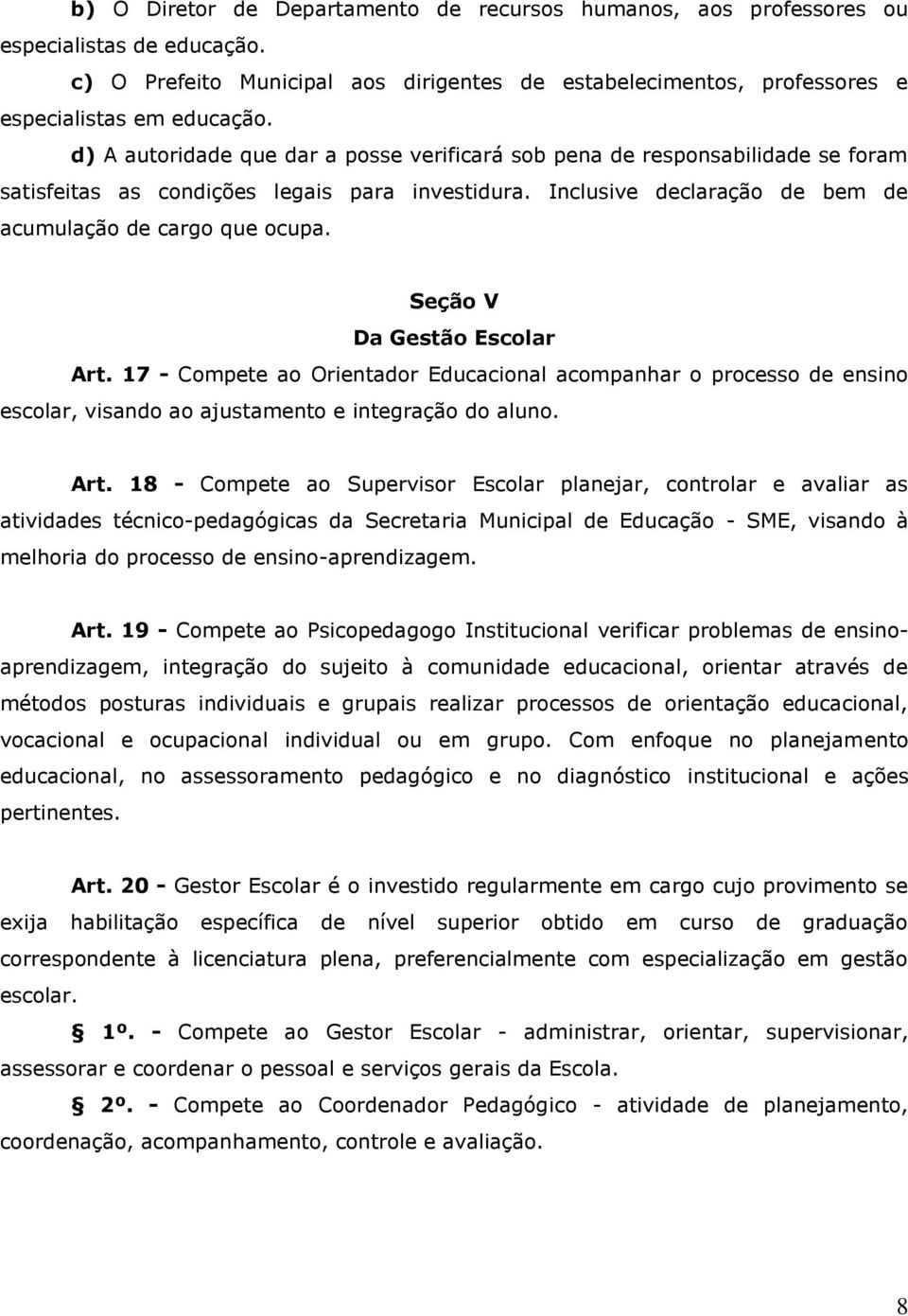 Seção V Da Gestão Escolar Art.