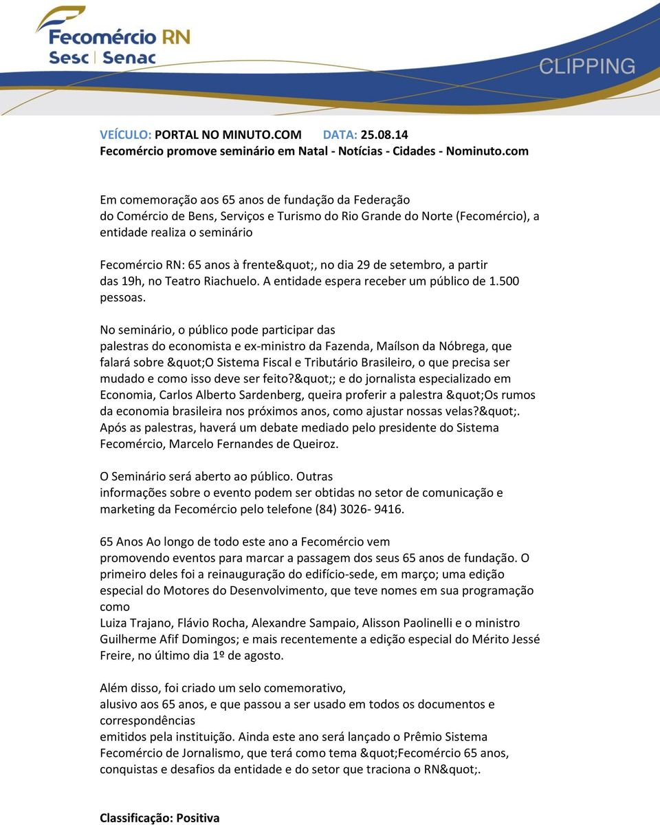 no dia 29 de setembro, a partir das 19h, no Teatro Riachuelo. A entidade espera receber um público de 1.500 pessoas.