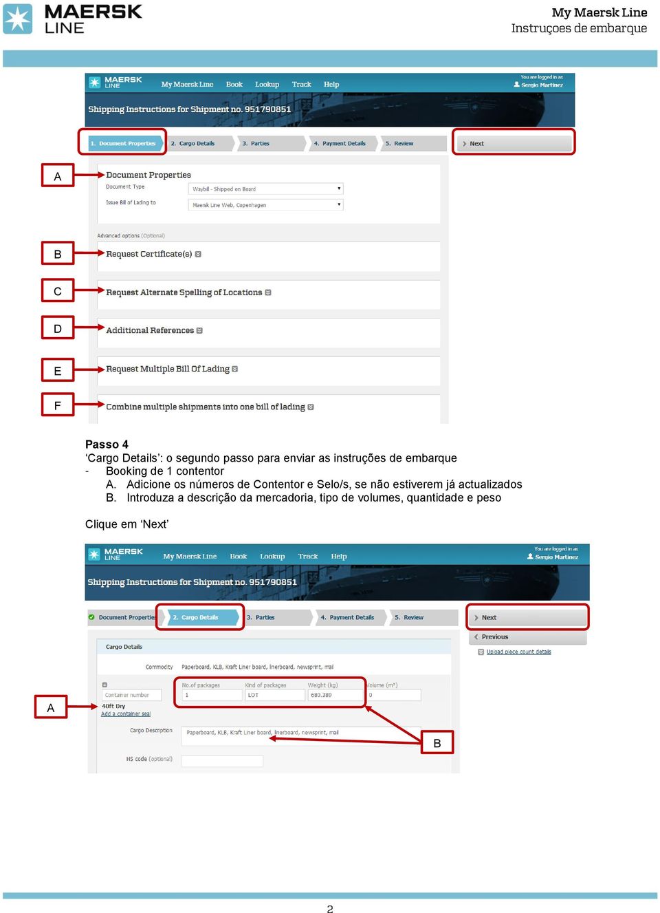 dicione os números de Contentor e Selo/s, se não estiverem já