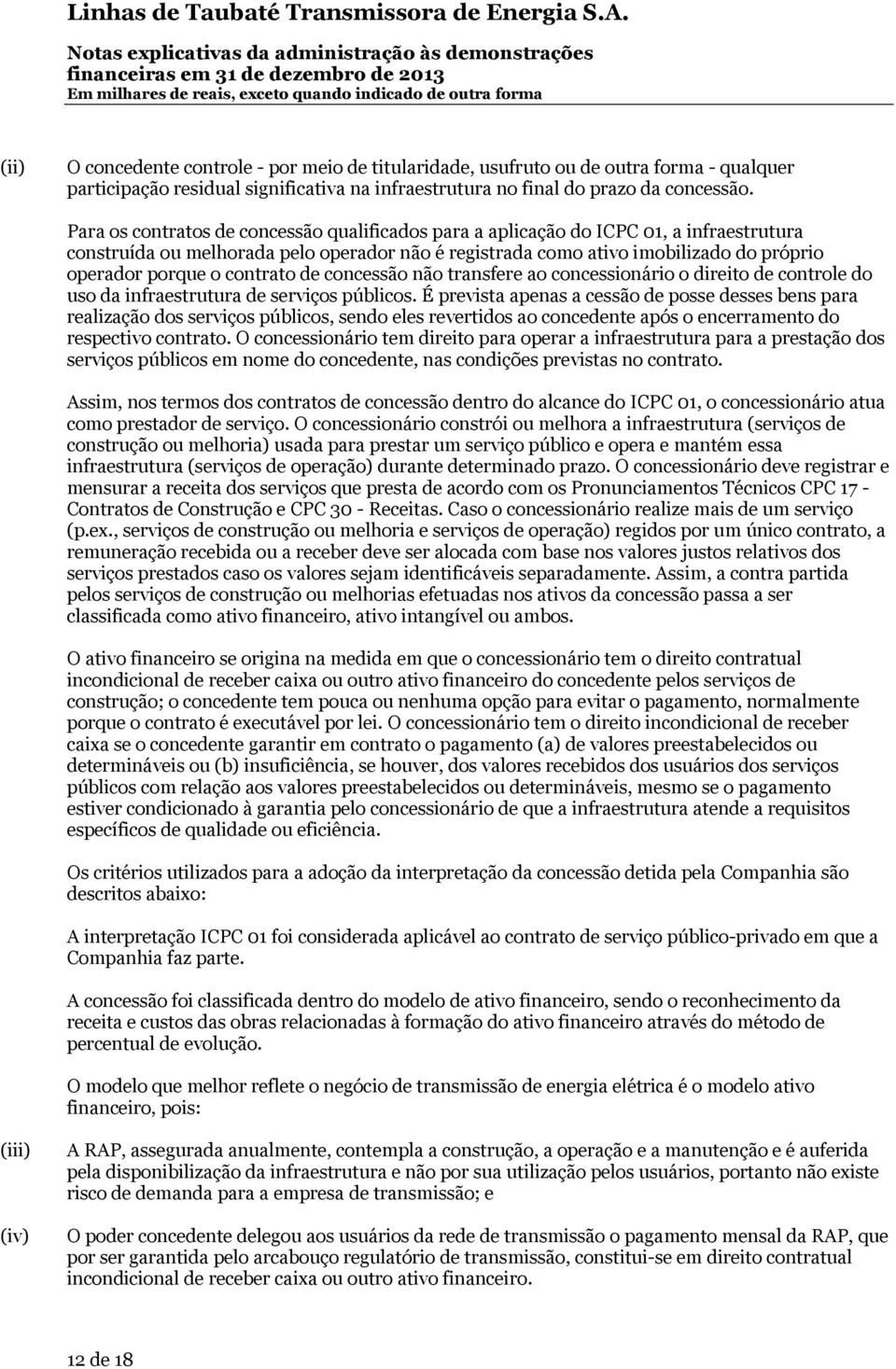 contrato de concessão não transfere ao concessionário o direito de controle do uso da infraestrutura de serviços públicos.