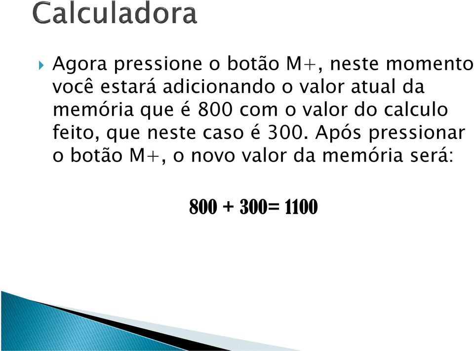 valor do calculo feito, que neste caso é 300.