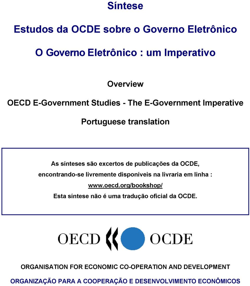 encontrando-se livremente disponíveis na livraria em linha : www.oecd.