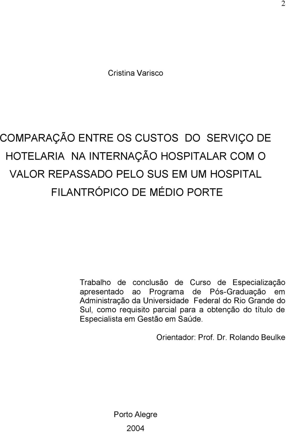 apresentado ao Programa de Pós-Graduação em Administração da Universidade Federal do Rio Grande do Sul, como