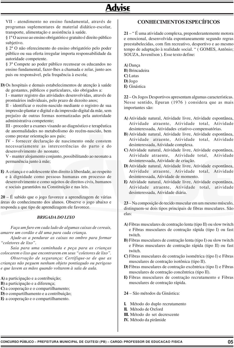 2º O não oferecimento do ensino obrigatório pelo poder público ou sua oferta irregular importa responsabilidade da autoridade competente.