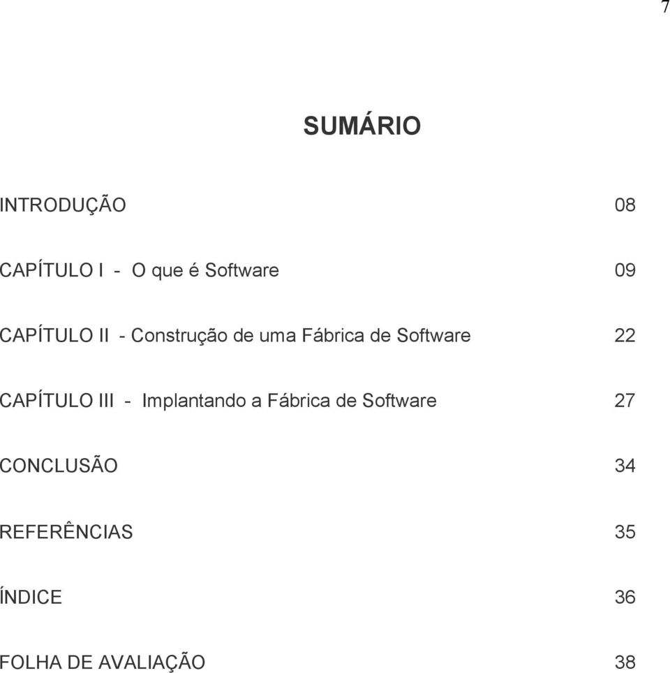 22 CAPÍTULO III - Implantando a Fábrica de Software 27