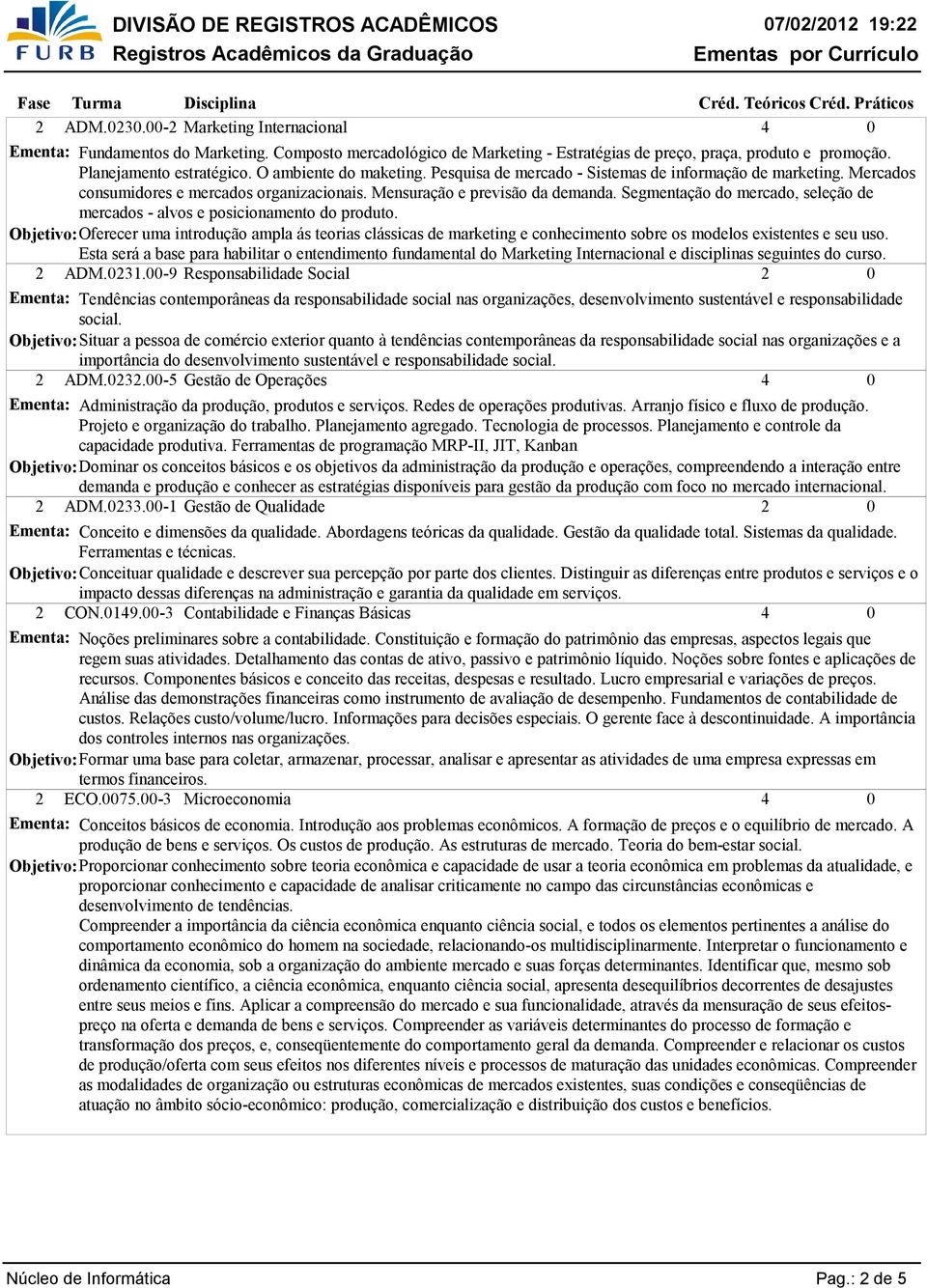 Segmentação do mercado, seleção de mercados - alvos e posicionamento do produto. Oferecer uma introdução ampla ás teorias clássicas de marketing e conhecimento sobre os modelos existentes e seu uso.