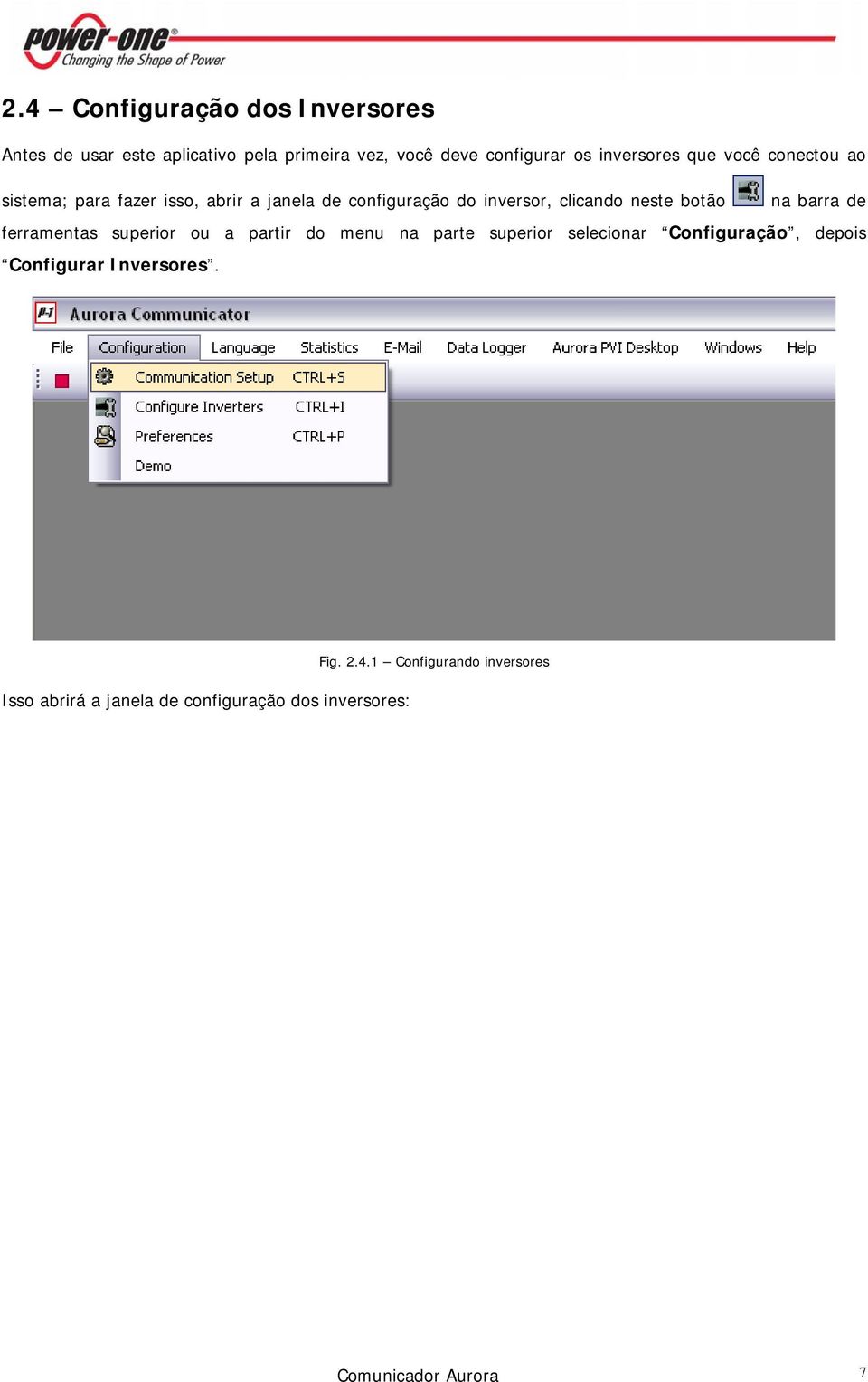 barra de ferramentas superior ou a partir do menu na parte superior selecionar Configuração, depois Configurar