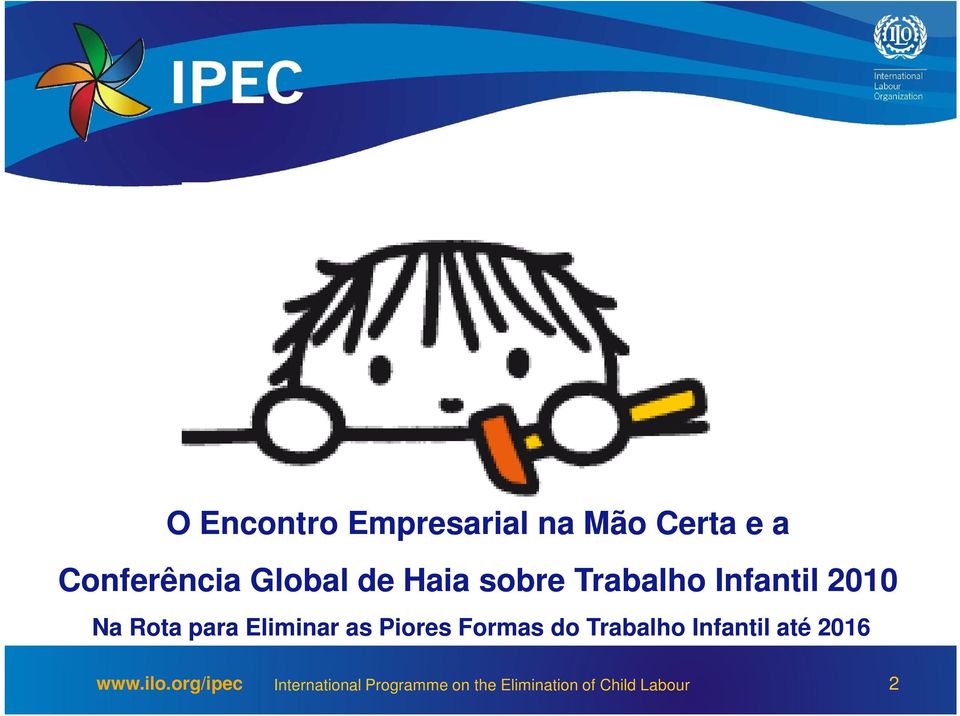 as Piores Formas do Trabalho Infantil até 2016 www.ilo.