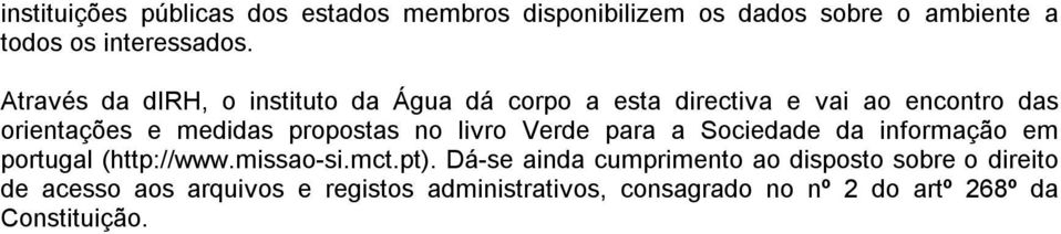no livro Verde para a Sociedade da informação em portugal (http://www.missao-si.mct.pt).